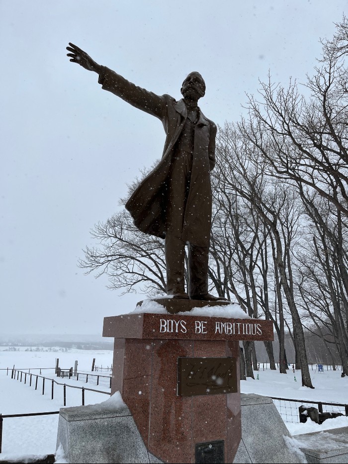 William S. Clark famously said "BOYS BE AMBITIOUS" as he left Sapporo on horseback